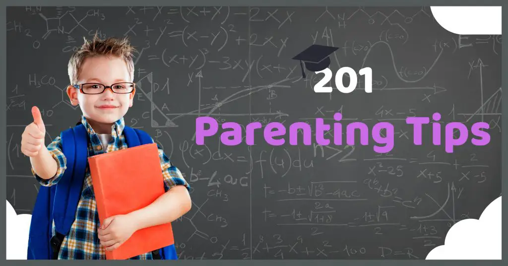 201 Parenting Tips, The Ultimate List
