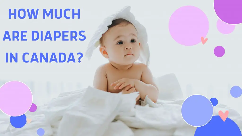 How much are diapers in Canada?