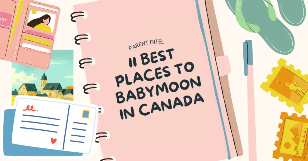 best places to babymoon in Canada