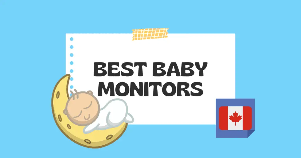 What baby monitor to buy? Best baby monitor in Canada for 2023. 