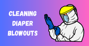 The Ultimate Guide to Diaper Blowouts: What They Are, Why They Happen