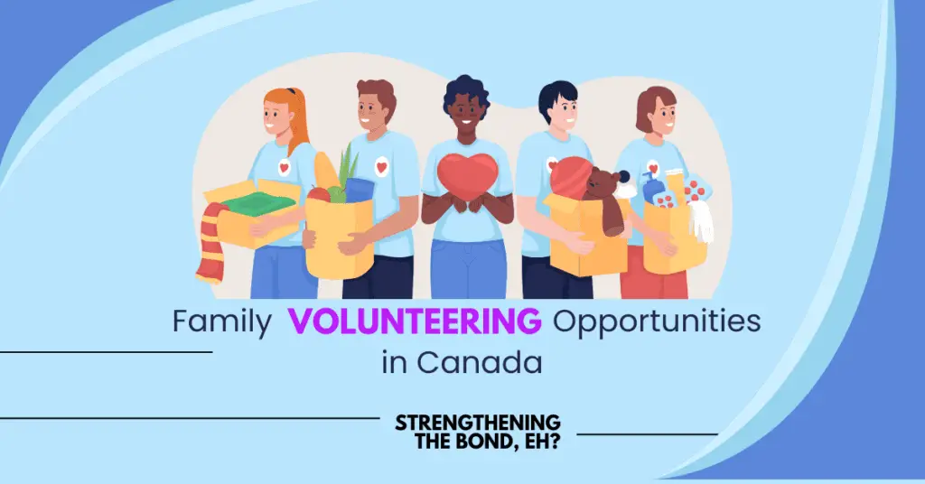 Family Volunteering Opportunities in Canada