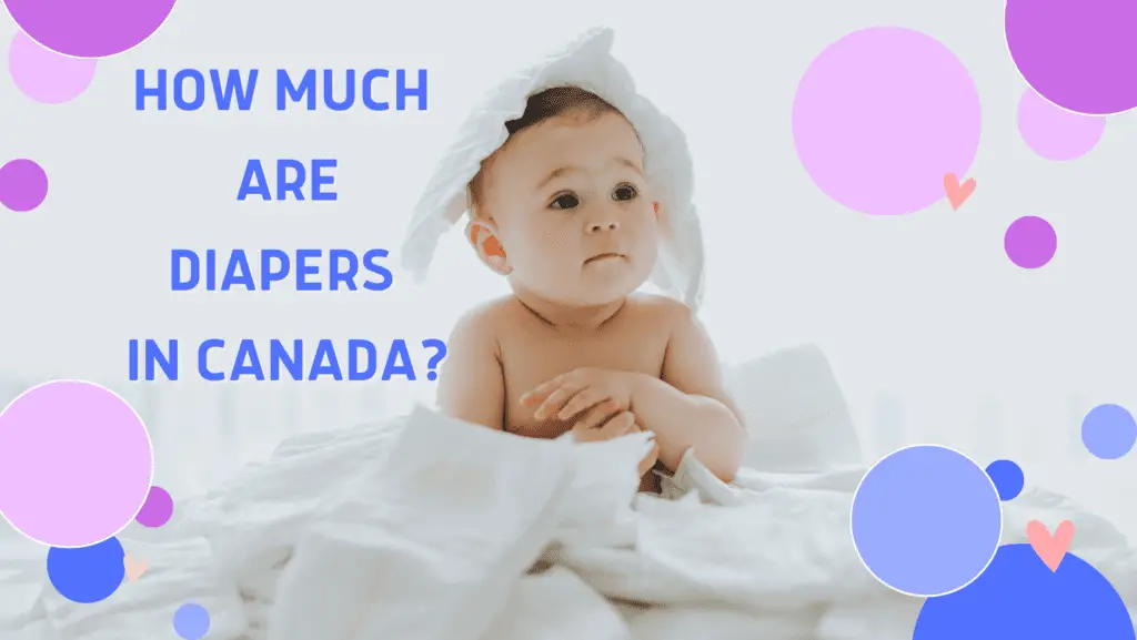 How much are diapers in Canada?