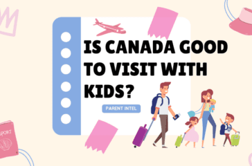 Is Canada Good to Visit With Kids