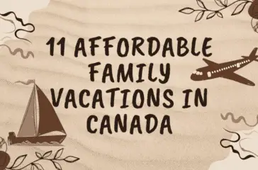 affordable family vacations in Canada