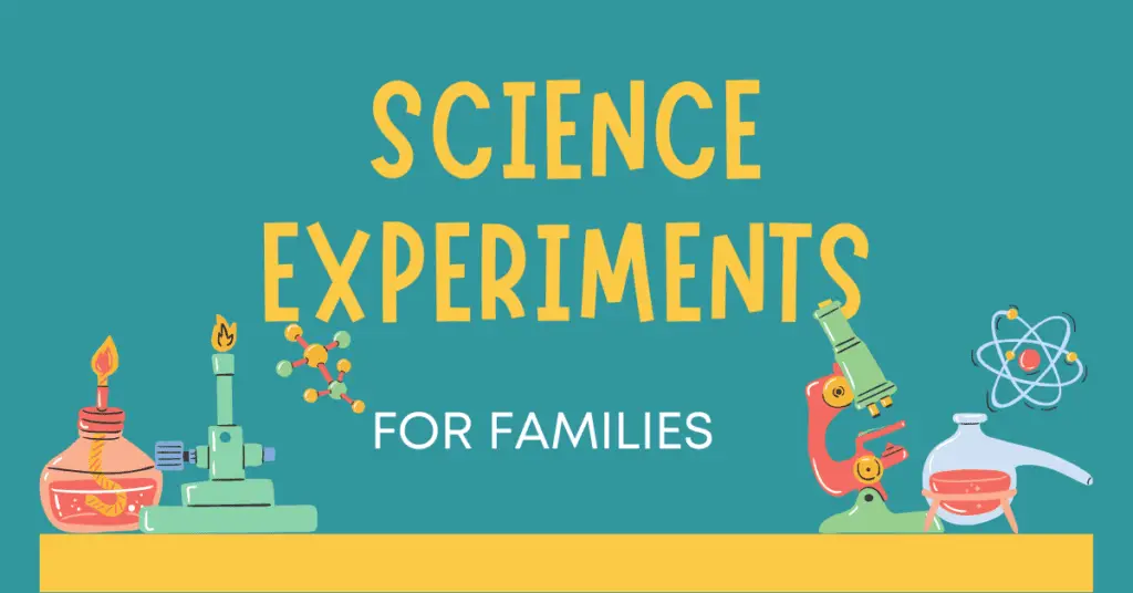 science experiments for families