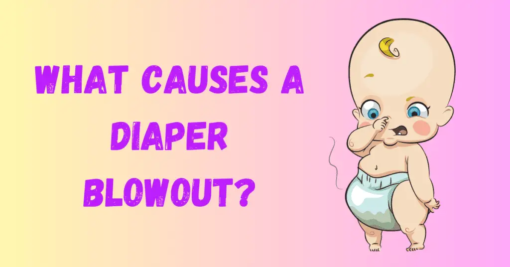 why do diaper blowouts happen