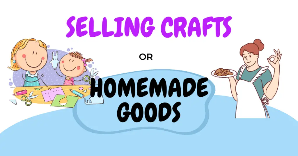 selling crafts or homemade goods