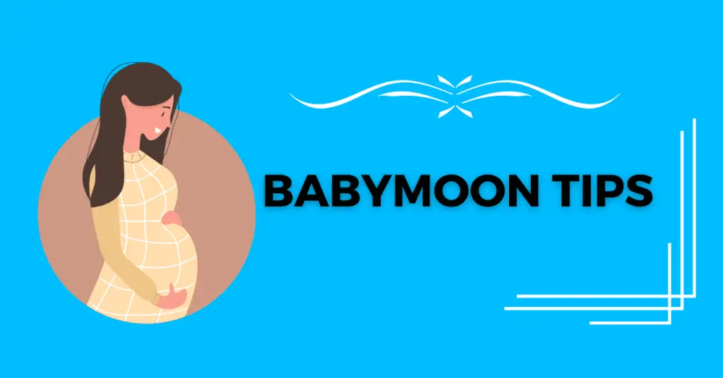 Babymoon Tips