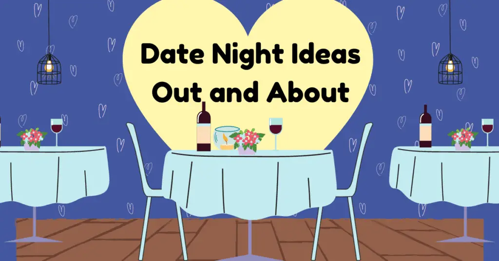 Date night ideas out