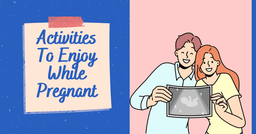 Activities While Pregnant