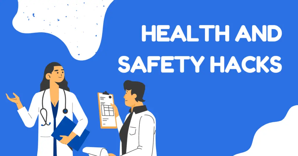 health and safety hacks