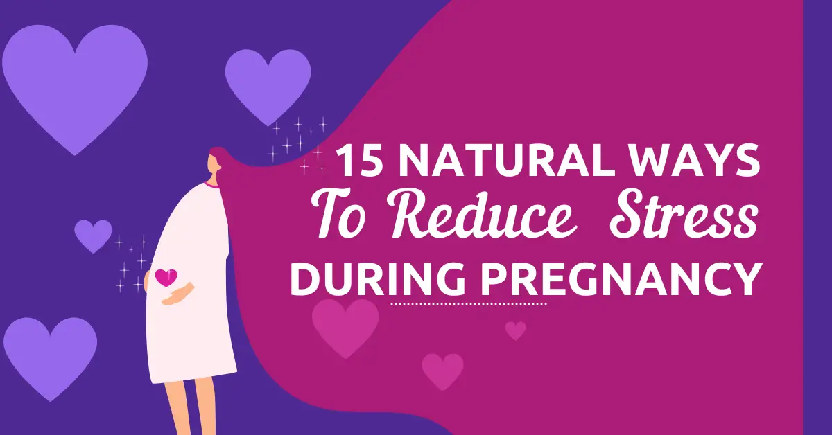 natural ways to reduce stress during pregnancy