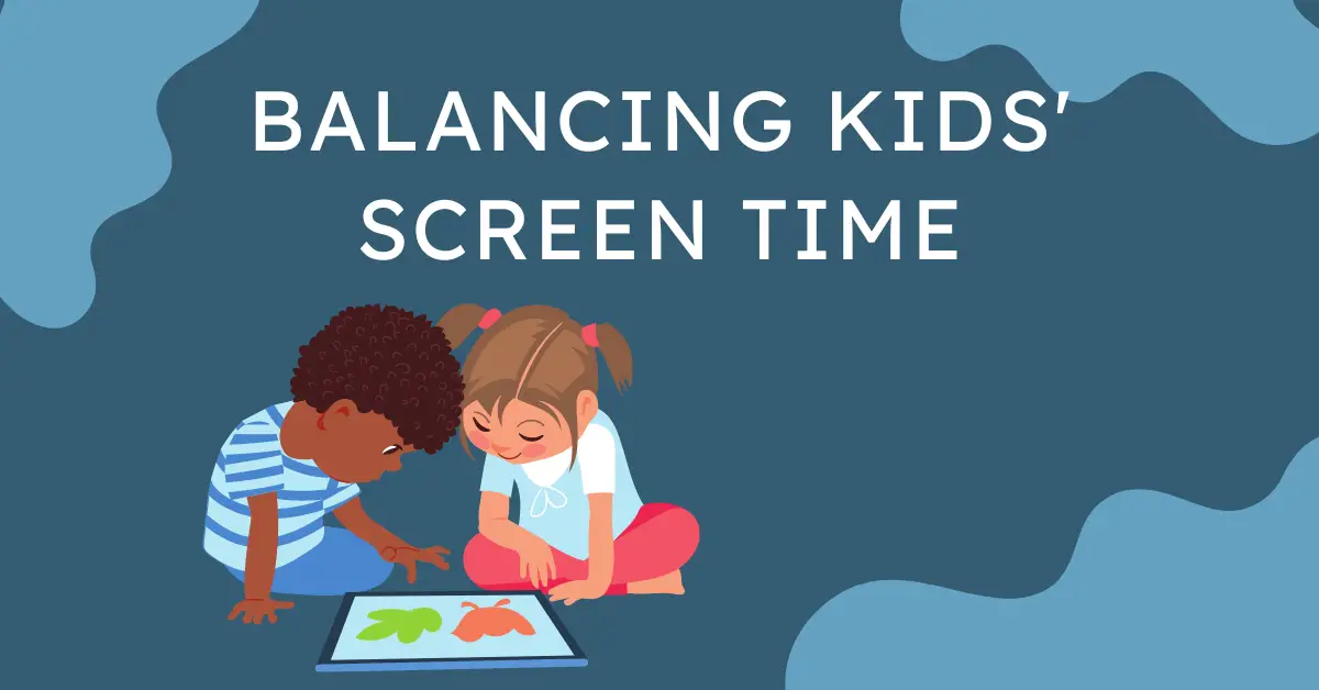balancing kids screen time