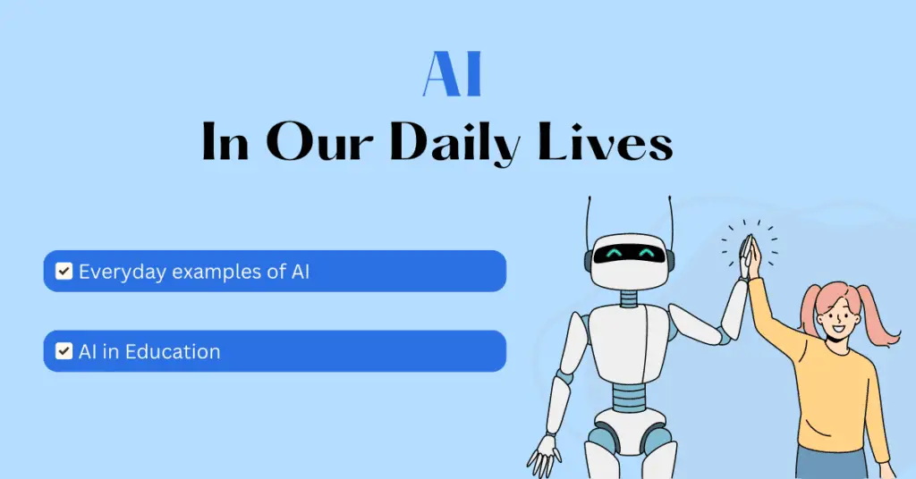 AI in Our Daily Lives