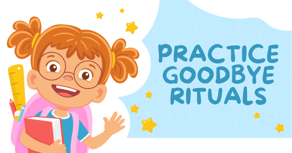 Practice Goodbye Rituals