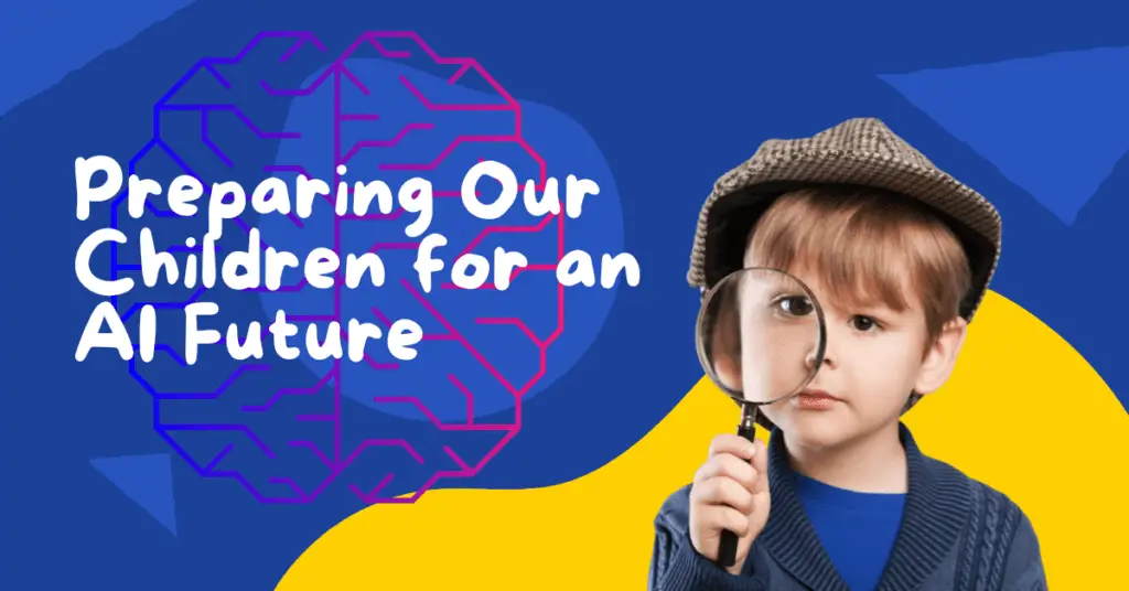 Preparing Our Children for an AI Future