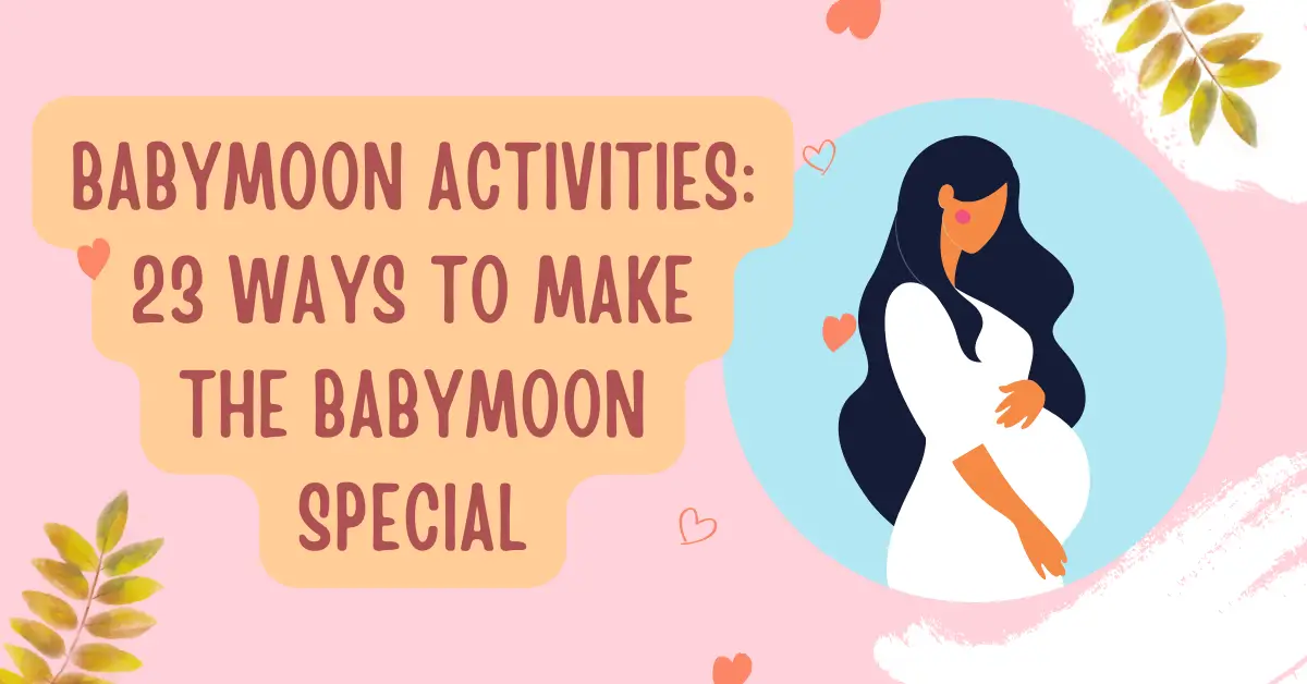 babymoon activities