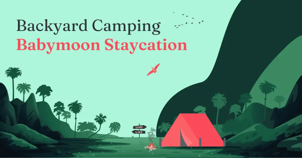 backyard camping babymoon