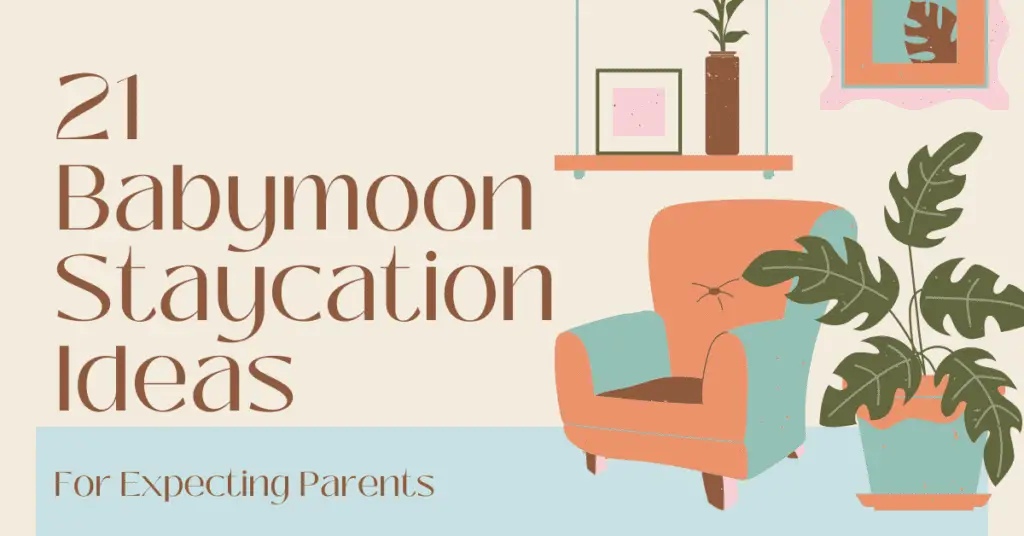 babymoon staycation ideas