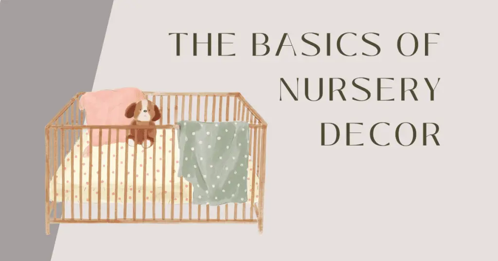 basics of nursery decor