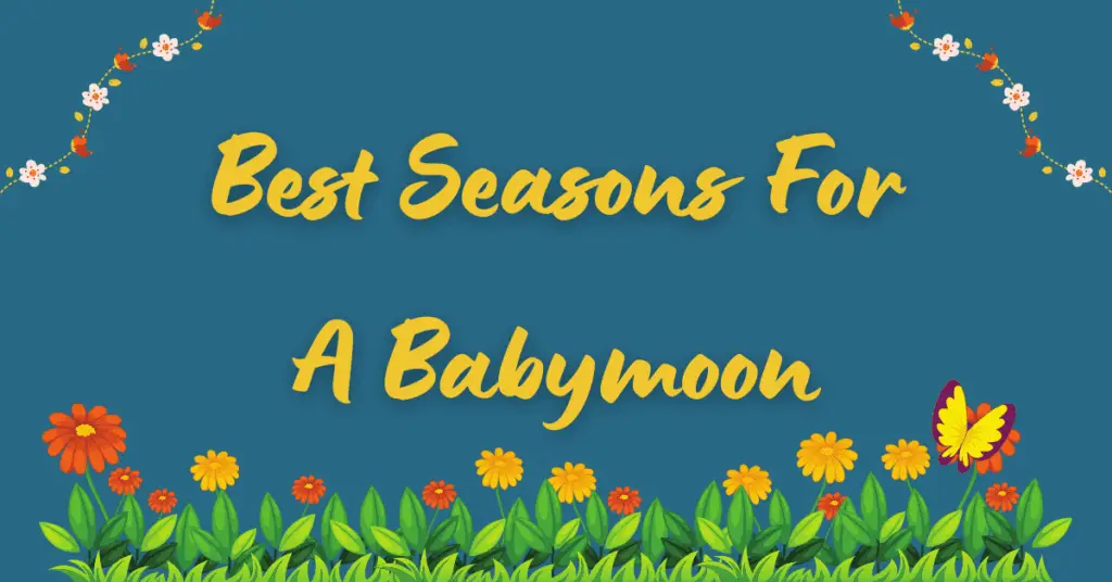 best season for babymooon