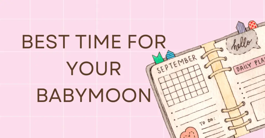 best time for babymoon
