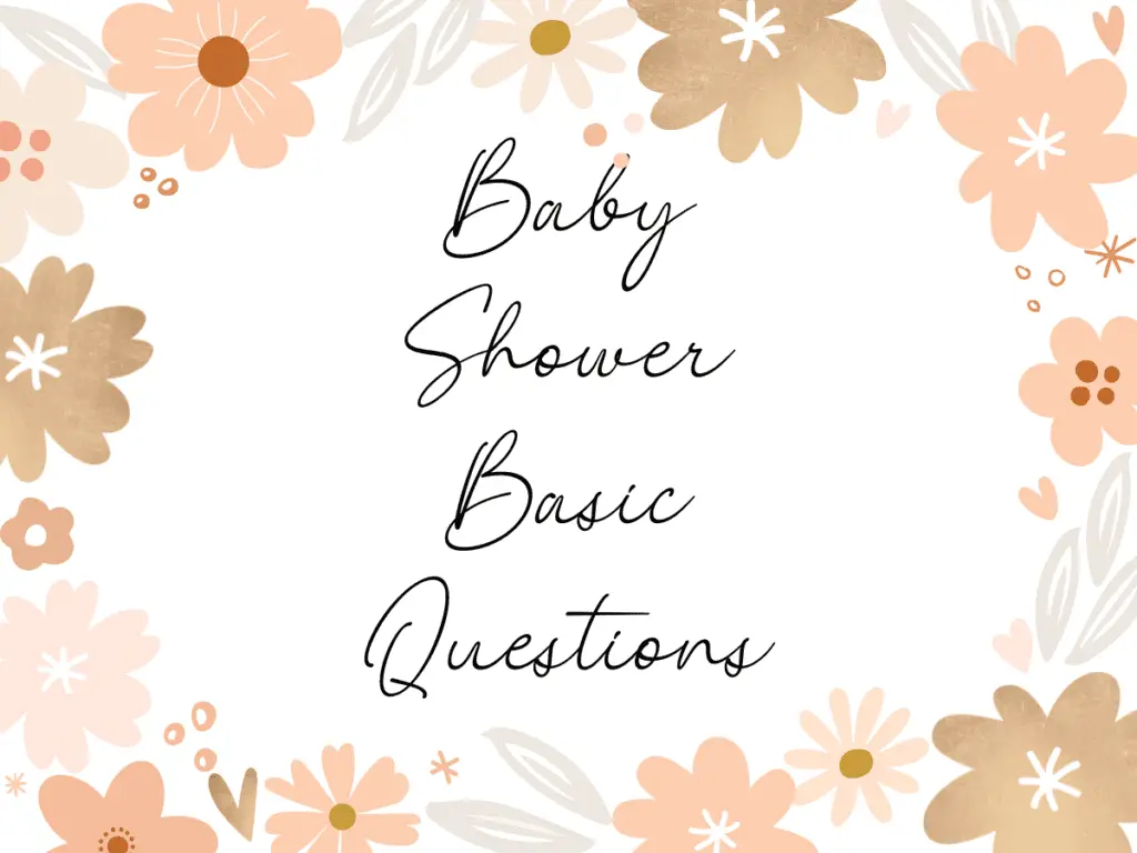 Baby Shower Basic Questions