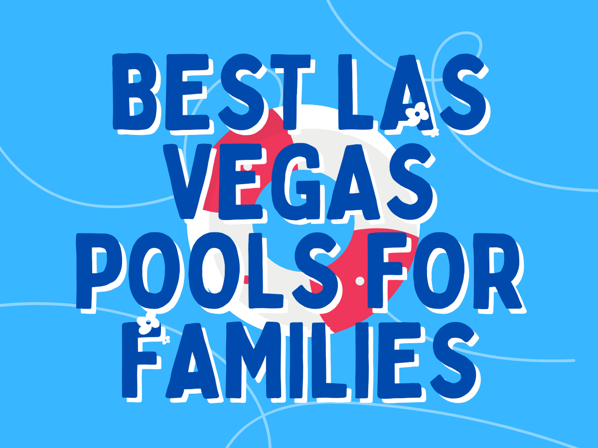 Best Vegas Pools for Families Kid Friendly Pools In Las Vegas Parent