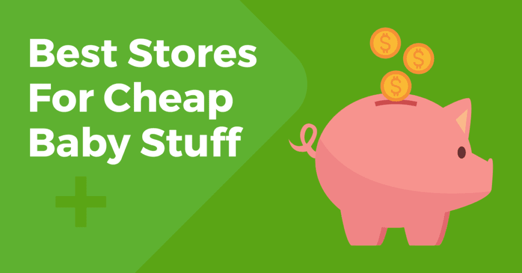 Best Stores For Cheap Baby Stuff