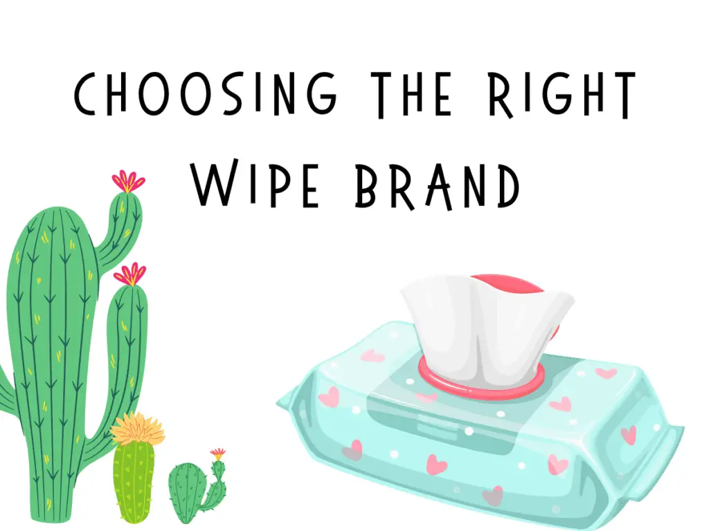 Choosing The Right Wipe Brand