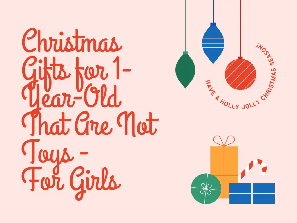 Christmas Gifts for 1-Year-Old That Are Not Toys For Girls
