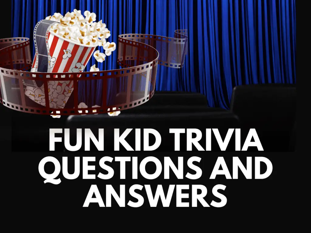 Fun Kid Trivia Questions and Answers