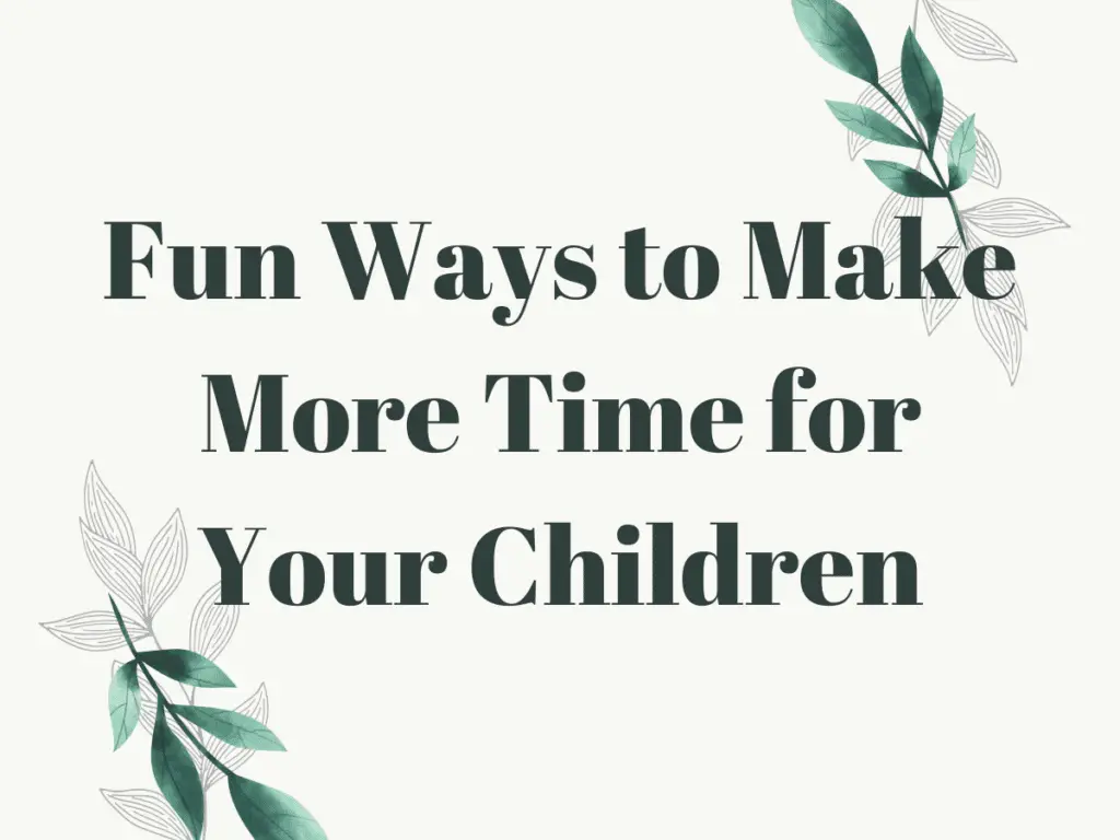 Fun Ways to Make More Time