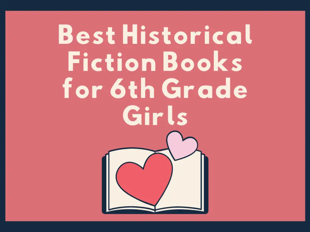 Historical Fiction Books for 6th Grade Girls