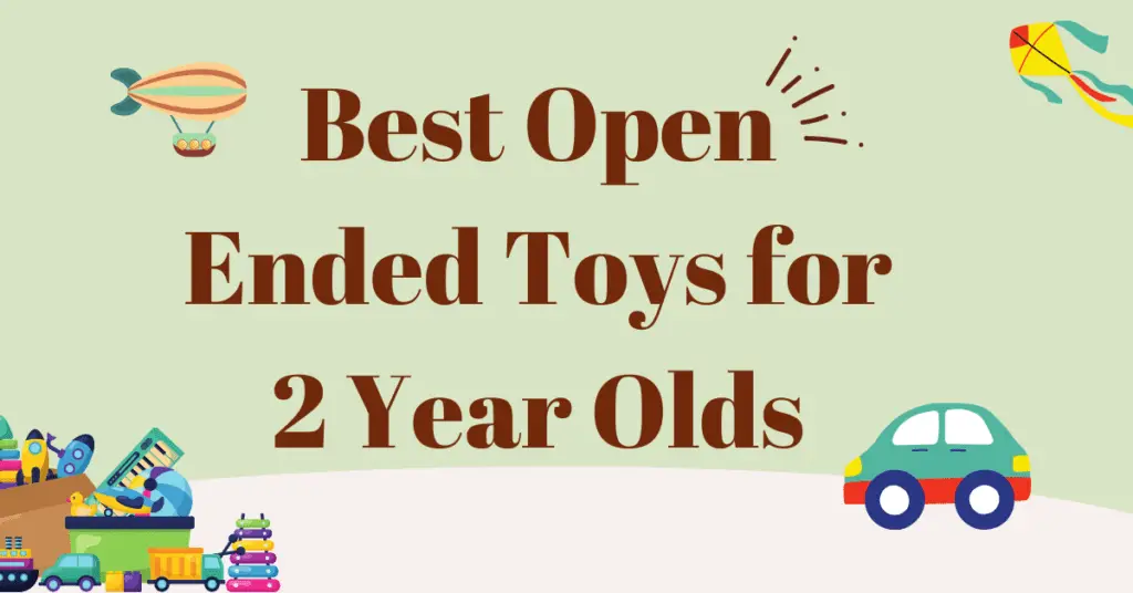 Open Ended Toys for 2 Year Olds