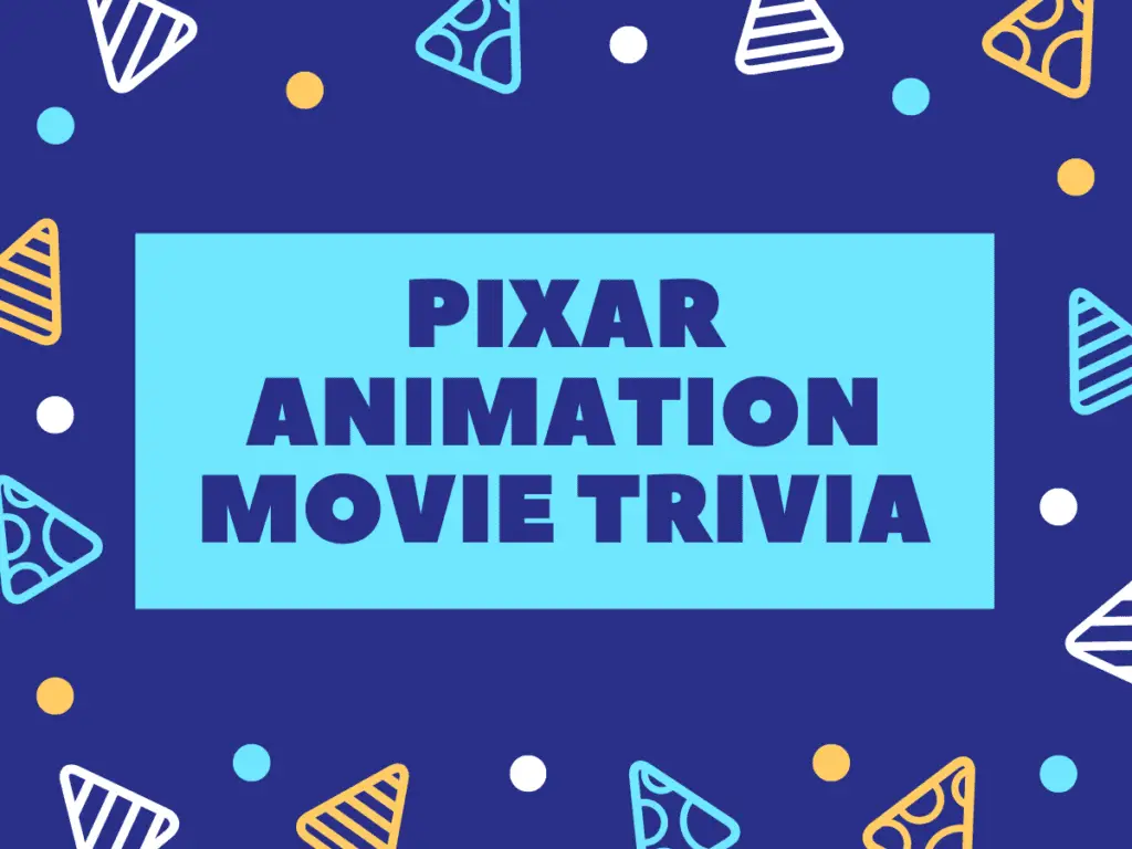 Pixar Movie Trivia Questions