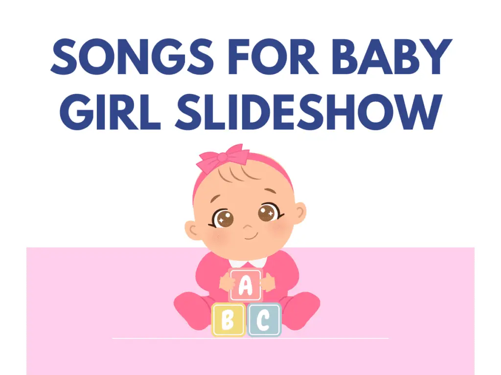 Songs for Baby Girl Slideshow