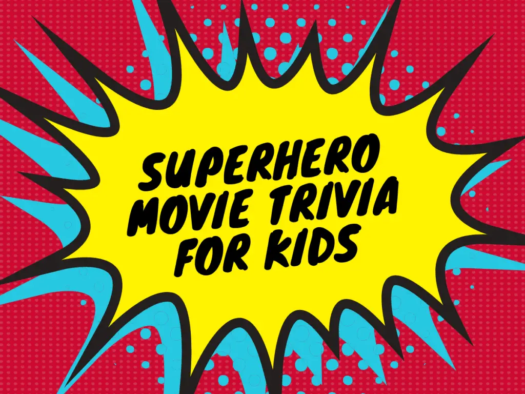 Superhero Movie Trivia for Kids