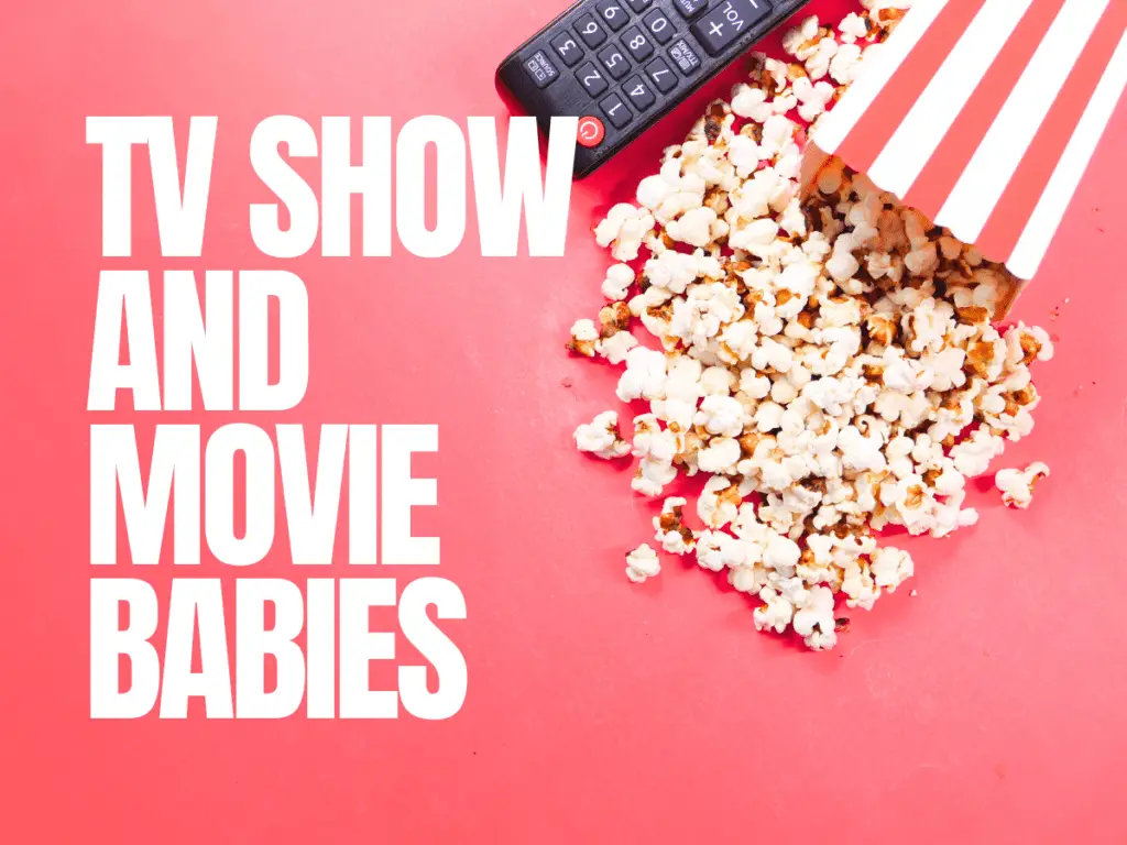 TV Show and Movie Babies