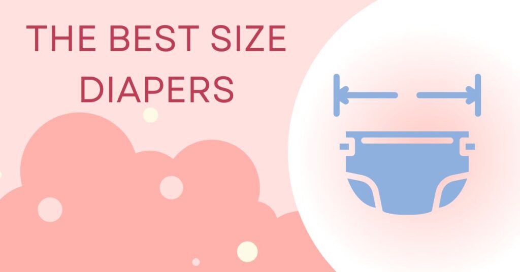The Best Size Diapers