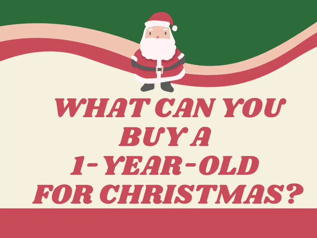 What Can You Buy a 1-Year-Old for Christmas?