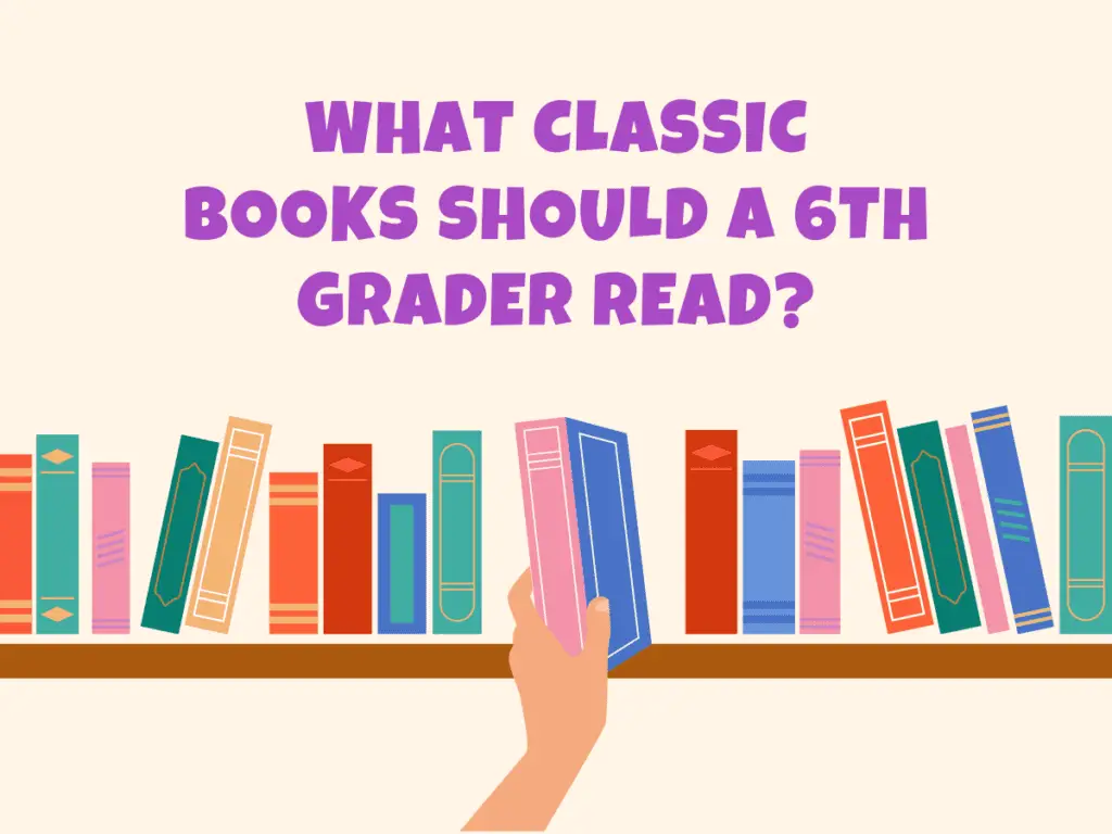 What Classic Books Should a 6th Grader Read?