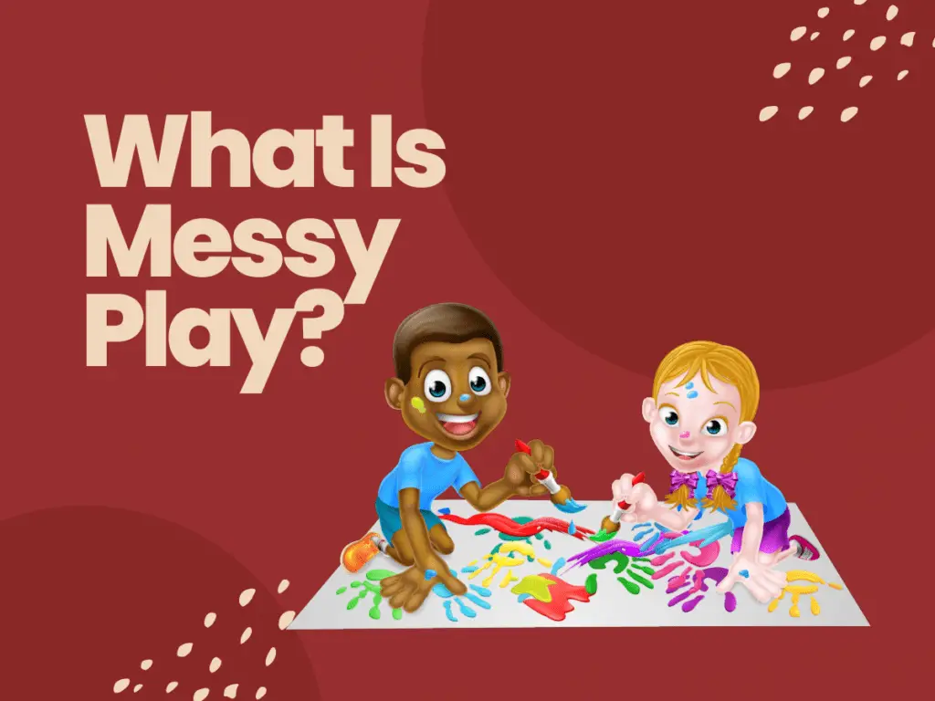 What Is Messy Play?