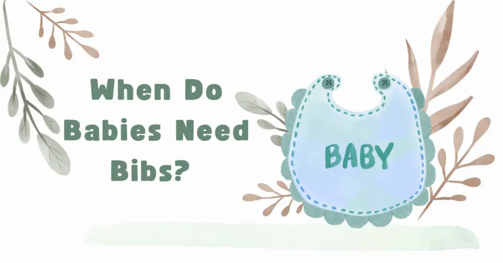 When Do Babies Need Bibs? 