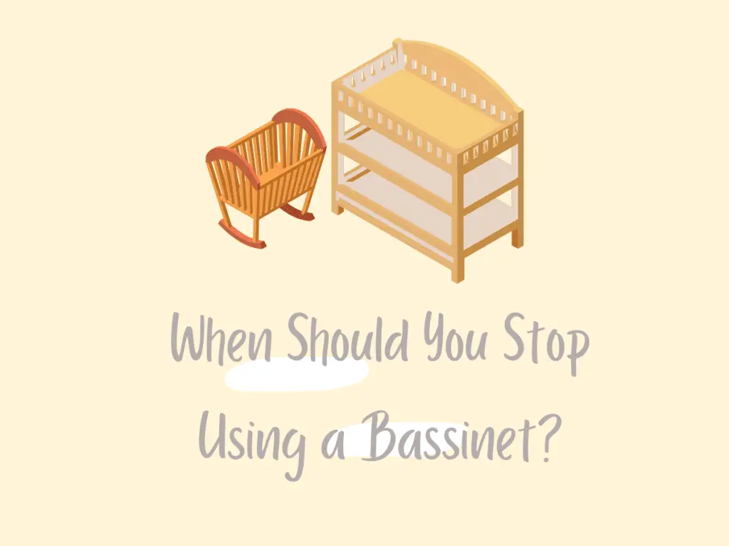 when to stop using a bassinet