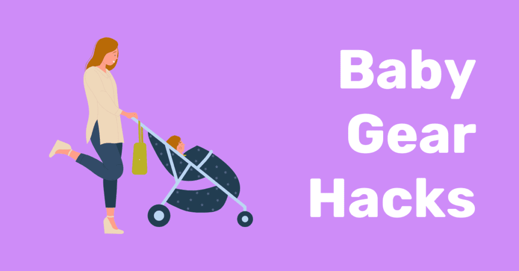 baby gear hacks