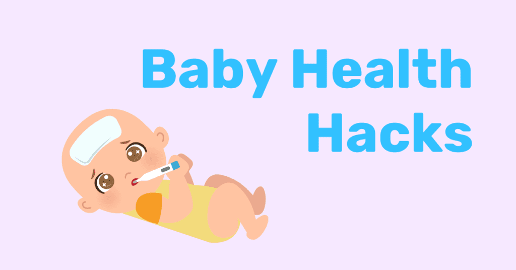 baby health hacks