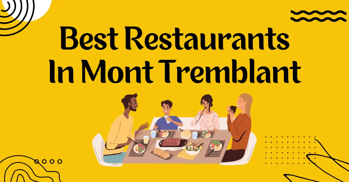 Best Restaurants In Mont Tremblant