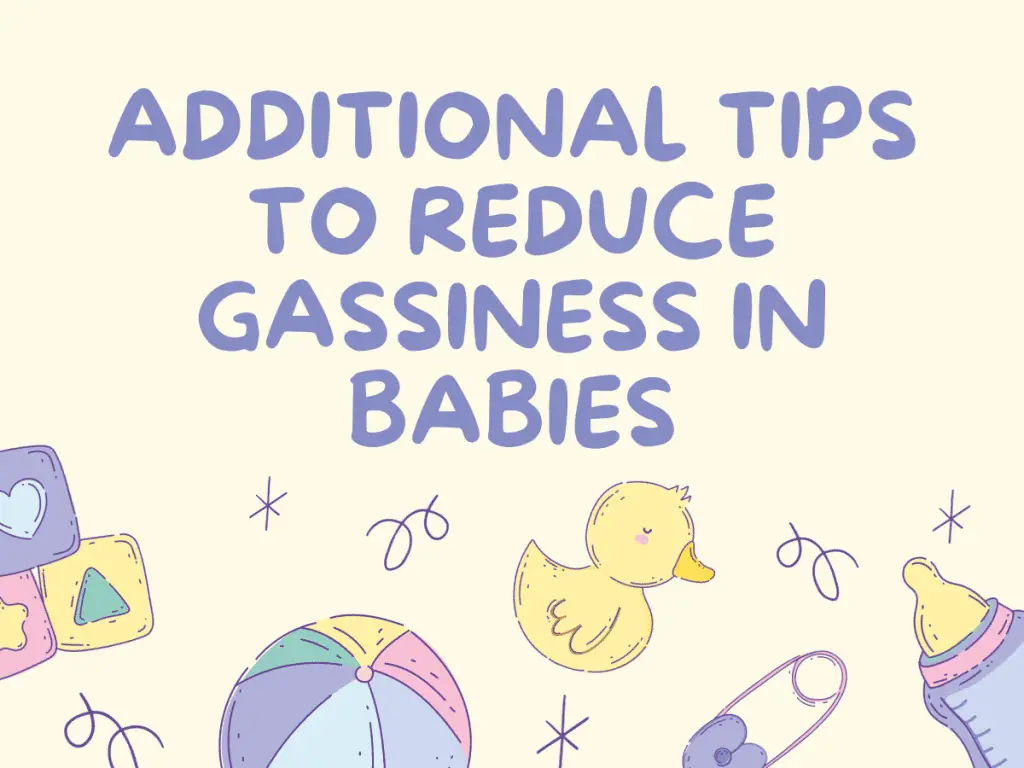 Additional Tips to Reduce Gassiness in Babies